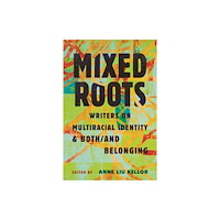 Beacon Press Mixed Roots (inbunden, eng)