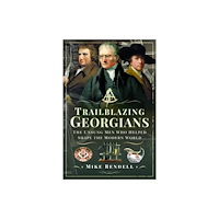 Pen & Sword Books Ltd Trailblazing Georgians (häftad, eng)