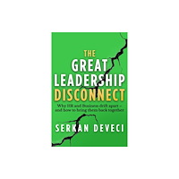 Practical Inspiration Publishing The Great Leadership Disconnect (häftad, eng)