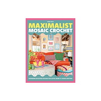 David & Charles Maximalist Mosaic Crochet (häftad, eng)