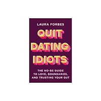 John Wiley & Sons Inc Quit Dating Idiots (häftad, eng)