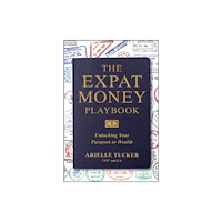 John Wiley & Sons Inc The Expat Money Playbook (häftad, eng)