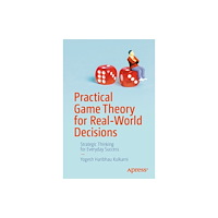 APress Practical Game Theory for Real-World Decisions (häftad, eng)