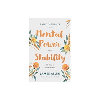 Sound Wisdom Daily Thoughts for Mental Power and Stability (häftad, eng)