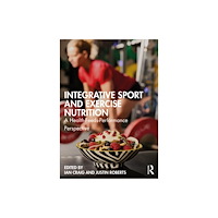 Taylor & francis ltd Integrative Sport and Exercise Nutrition (häftad, eng)