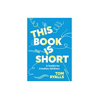 Nick Hern Books This Book is Short: A Toolkit for Creative ADHDers (häftad, eng)