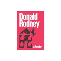 Whitechapel Gallery Donald Rodney: A Reader (häftad, eng)
