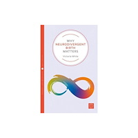 Montag & Martin Limited Why Neurodivergent Birth Matters (häftad, eng)