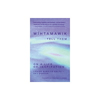 University of Regina Press wihtamawik / Tell Them (häftad, eng)
