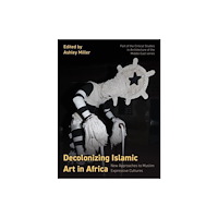Intellect Decolonizing Islamic Art in Africa (häftad, eng)
