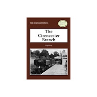 Stenlake Publishing The Cirencester Branch (häftad, eng)
