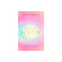 Pegasus Elliot Mackenzie Publishers Soul School (häftad, eng)