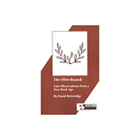 Culture Matters Co-operative Ltd The Olive Branch - Late Observations from a New Dark Age (häftad, eng)