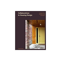 Lund Humphries Publishers Ltd Collaborations in Housing Design (inbunden, eng)